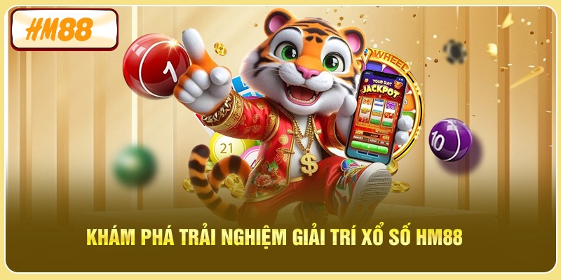 Khám phá trải nghiệm giải trí xổ số HM88